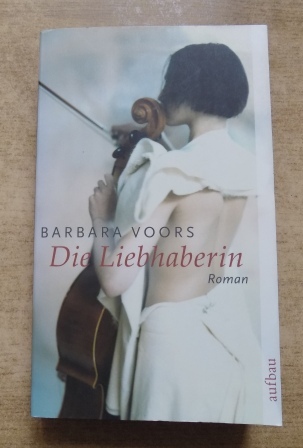 Voors, Barbara  Die Liebhaberin. 