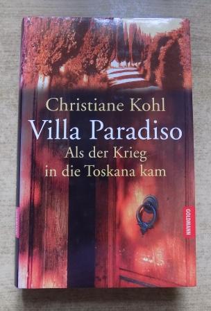 Kohl, Christiane  Villa Paradiso - Als der Krieg in die Toskana kam. Tatsachenroman. 