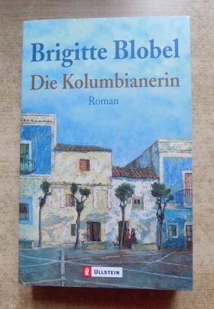 Blobel, Brigitte  Die Kolumbianerin. 