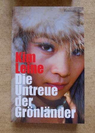Leine, Kim  Die Untreue der Grönländer - Roman. 