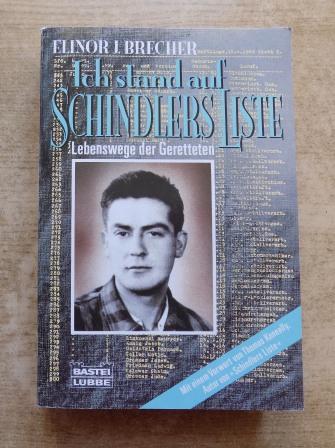 Brecher, Elinor J.  Ich stand auf Schindlers Liste - Lebenswege der Geretteten. 