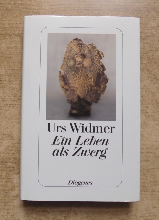 Widmer, Urs  Ein Leben als Zwerg - Erzählung. 