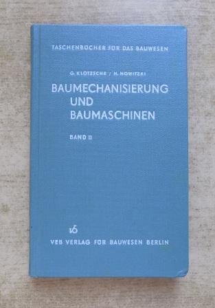 Klotzsche, Gilbrecht und Heinz Nowitzki  Baumechanisierung und Baumaschinen. 