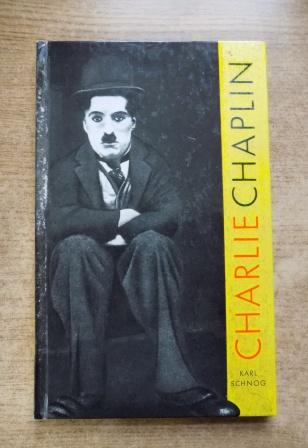 Schnog, Karl  Charlie Chaplin - Filmgenie und Menschenfreund. 