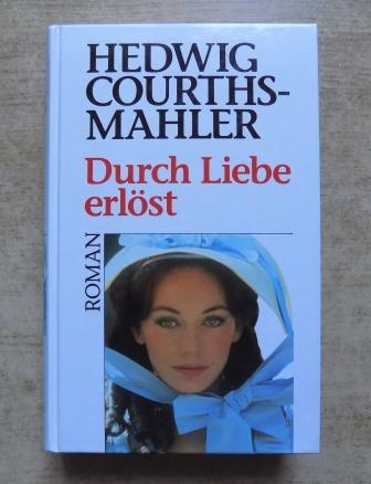 Courths-Mahler, Hedwig  Durch Liebe erlöst. 
