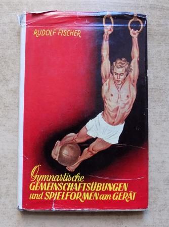 Fischer, Rudolf  Gymnastische Gemeinschaftsübungen. 
