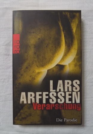 Arffsen, Lars  Verarschung - Die Parodie. 