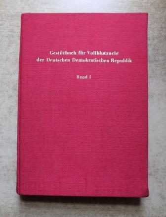   Gestütbuch für Vollblut der Deutschen Demokratischen Republik. 