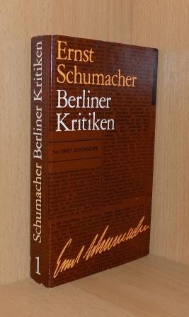 Schumacher, Ernst  Berliner Kritiken - Ein Theater-Dezennium 1964 - 1974. 