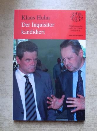 Huhn, Klaus  Der Inquisitor kandidiert. 