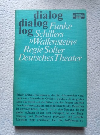 Funke, Christoph  Schillers Wallenstein, Regie Solter, Deutsches Theater - Beschreibung, Text und Kommentar. 