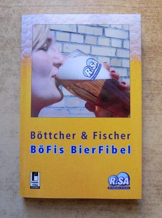 Böttcher & Fischer  BöFis BierFibel. 