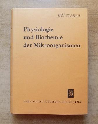 Starka, Jiri  Physiologie und Biochemie der Mikroorganismen. 