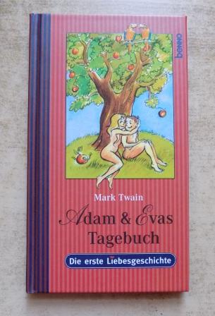 Twain, Mark  Adam und Evas Tagebuch - Die erste Liebesgeschichte. 