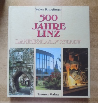 Knoglinger, Walter  500 Jahre Linz - Landeshauptstadt. 