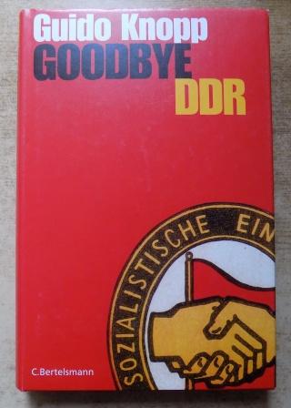 Knopp, Guido  Goodbye DDR. 