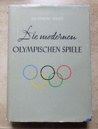 Mezö, Ferenc  Die modernen Olympischen Spiele. 