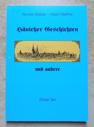 Walther, Albert und Renate Giebler  Hänicher Geschichten und andere. 