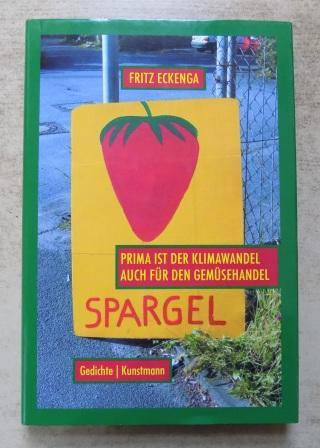 Eckenga, Fritz  Prima ist der Klimawandel auch für den Gemüsehandel - Gedichte. 