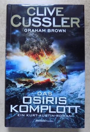 Cussler, Clive und Graham Brown  Das Osiris-Komplott - Ein Kurt-Austin-Roman. 