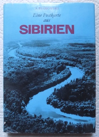 Binkowski, Andrzej  Eine Postkarte aus Sibirien. 