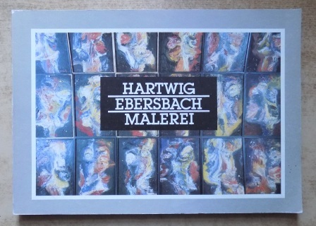 Ebersbach, Hartwig  Malerei - Ausstellungskatalog. 