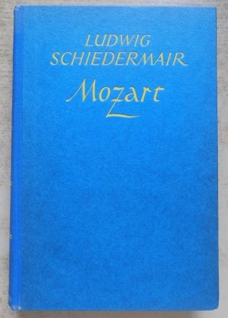 Schiedermair, Ludwig  Mozart - Sein Leben und seine Werke. 