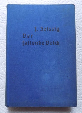 Zeissig, J.  Der fallende Dolch - Kriminalroman. 
