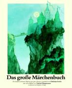 Hrsg. Strich, Christian Hauptmann, T. (Bilder)  Das große Märchenbuch. Die schönsten Märchen aus ganz Europa. 