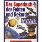 Storm Dunlop  Das Superbuch der Fakten und Rekorde - Erde und Weltraum 