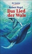 Siegel, Robert  Das Lied der Wale. (Ab 12 J.). 