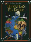 Vera Bauer (Autor), Reiner Zieger (Autor)  Tieratlas für Kinder 