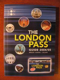   The London Pass * Guide 2004/2005* English, Espanol, Italiano 