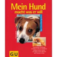 Ludwig, Gerd  Mein Hund macht was er will. 