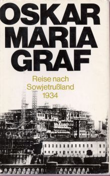 Oskar Maria Graf/Rolf Recknagel  Reise nach Sowjetrußland 1934 