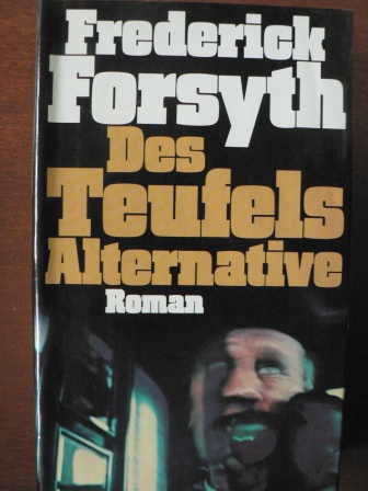 Frederick Forsyth  Des Teufels Alternative 