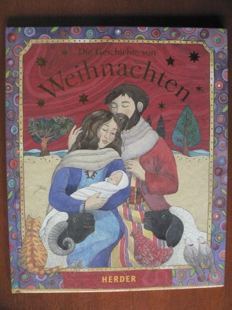 Joslin, Mary/Cann, Helen (Illustr.)/Stadtfeld, Sabine (Übersetz.)  Die Geschichte von Weihnachten 