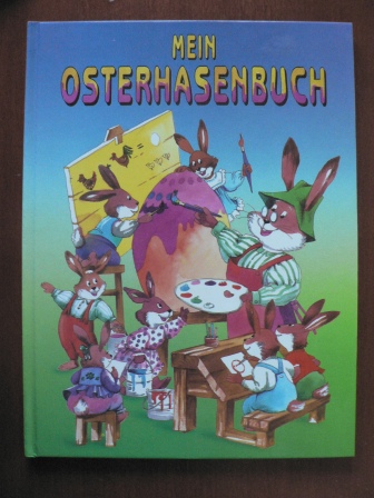 Ilse von Bösze/Aleksandra Magnuszewska-Oczko & Aleksander Oczko (Illustr.)  Mein Osterhasenbuch 