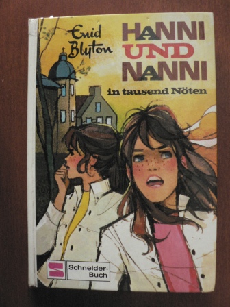 Blyton, Enid  Hanni und Nanni in tausend Nöten. (Bd. 8). 