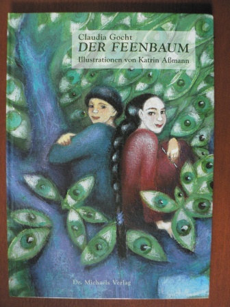 Claudia Gocht/Katrin Aßmann (Illustr.)  Der Feenbaum. 