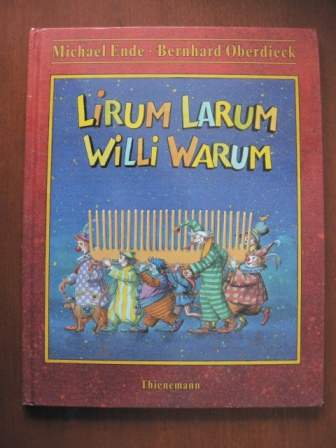 Ende, Michael / Oberdieck, Bernhard (Illustr.)  Lirum Larum Willi Warum. 