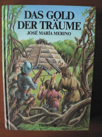 Merino, José María/Urban, Eveline  Das Gold der Träume. (Ab 12 J.). 