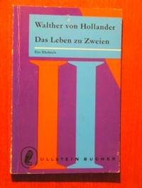 Walther von Hollander  Das Leben zu Zweien. Ein Ehebuch 