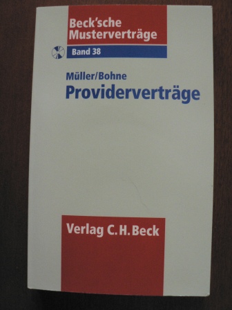 Müller, Ulf/Bohne, Michael  Beck`sche Musterverträge: Band 38. Providerverträge. Mit CD 