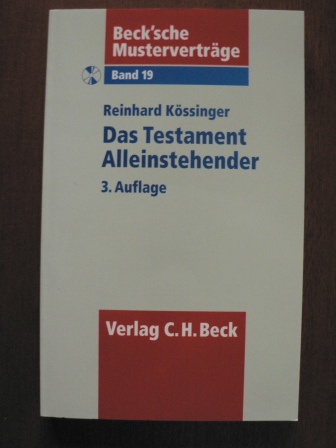 Kössinger, Reinhard  Beck`sche Musterverträge: Band 19. Das Testament Alleinstehender. Mit CD 