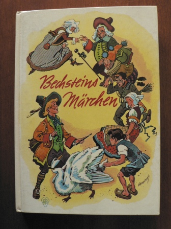 Ludwig Bechstein/Carl Friedrich J. Benedek  (Illustr.)/Günter Sachse (Auswahl)  Bechsteins Märchen 