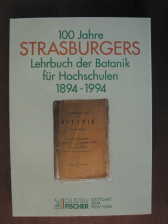 H.M. Finke/A. Bresinsky/D. von Denffer/F. Ehrendorfer/K. Mägdefrau/P. Sitte/H. Ziegler/W.D. von Lucius  Hundert Jahre Strasburgers Lehrbuch der Botanik für Hochschulen (1894-1994). 