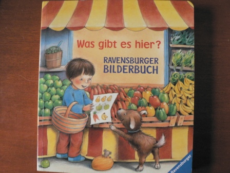 Mennen, Patricia/Amm, Elke/Künzler-Behncke, Rosemarie  Was gibt es hier? Ravensburger Bilderbuch. 