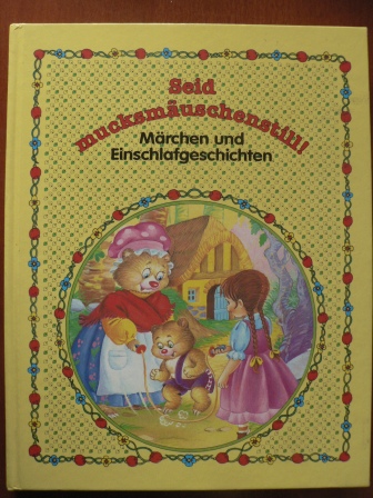 Sabatés & F. Kuhn & C. Busquets & W. Mayrl (Illustr.)  Seid mucksmäuschenstill! Märchen und Einschlafgeschichten (großformatig) 