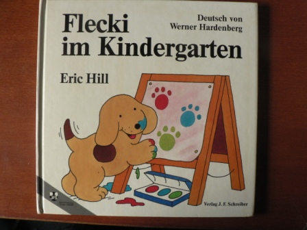Eric Hill/Werner Hardenberg (Übersetz.)  Flecki im Kindergarten 